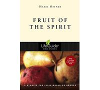 Fruit of the Spirit: 9 Studies for Individuals or Groups (LifeGuide Bible Studies)