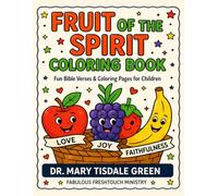 Fruit of The Spirit Coloring Book: A Bible Coloring Book for Kids Based on Galatians 5:22-23