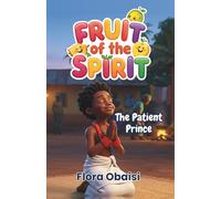 FRUIT OF THE SPIRIT: The Patient Prince