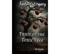 Fruit of the Toxic Tree (Failure's Legacy)