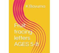 Fruit tracing letters AGES 5-8 (ABC Book Learning Series .)