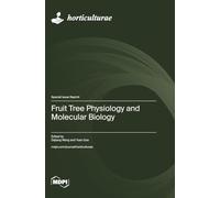 Fruit Tree Physiology and Molecular Biology