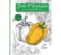Fruit & Vegetables An Adult Coloring Book