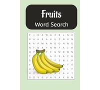 Fruit Word Search Puzzle Book: Word Searches with Easy to Read Print about Fruit, Fruit Sweet, Fruit Sour and more | 6x9 inches, 110 pages | 55 Puzzles...Gift for Vacations, Holidays, and Free Times