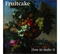 Fruitcake - How to Make It
