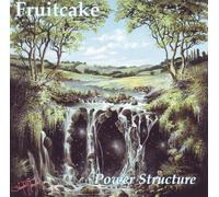 Fruitcake - Power Structure