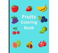Fruitful Adventures: A Colorful Journey Through the World of fruits