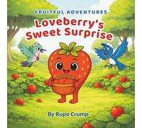 Fruitful Adventures: Loveberry’s Sweet Surprise
