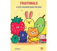 Fruitimals: A Cute Coloring Book for Kids