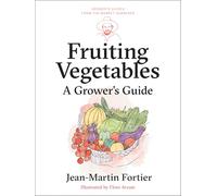 Fruiting Vegetables: A Grower's Guide: 5 (Grower's Guides from the Market Gardener, 5)
