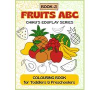 Fruits ABC-Coloring Book for Toddlers and Preschoolers, Fun Alphabet Learning With Cute Fruit Illustrations, Kids Coloring Book, Fun Coloring Books ... Books For Kids Ages 3-8 ( by Ava Bloom ))