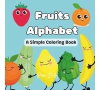 Fruits Alphabet: A Simple Coloring Book