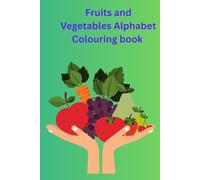 Fruits and Vegetables Alphabet: Colouring book