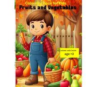 Fruits and Vegetables :colouring book for kids: Colour and Learn:Book to develop motor skills,hand-eye coordinaion