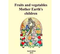 Fruits and vegetables Mother Earth's children