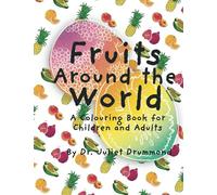 Fruits around the world: Colouring book for Children and Adults