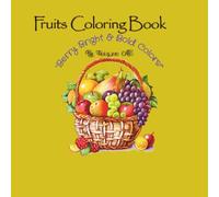 Fruits Coloring Book: "Berry Bright & Bold Colors"