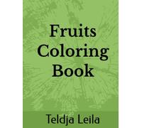Fruits Coloring Book: Bright Fruits for Happy Coloring Time