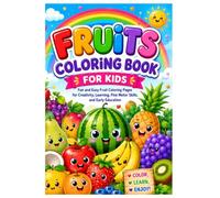 Fruits Coloring Book for All Ages: 40 Easy & Fun Fruit Designs for Kids, Teens & Adults | Stress Relief & Creative Fun
