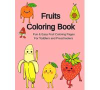 Fruits Coloring Book For Kids 3-8