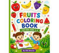 Fruits Coloring Book for Kids Ages 3-5 (Little Learners Coloring Series)