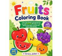Fruits Coloring Book for Kids Ages 3-6: My First Easy & Fun Fruit Coloring Book for Toddlers and Preschoolers | Cute, Simple Designs for Early Learning