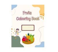 Fruits Coloring Book for Kids Ages 3-8: Fun and Educational Activity Book with Easy Fruit Designs