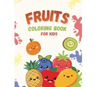 Fruits Coloring Book For Kids, Bold and Easy Coloring, Educational Coloring Pages