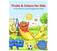 Fruits & Colors for Kids: A Fun Way to Learn English for Kids