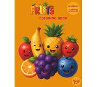 Fruits: Fun and Easy Fruit Coloring Pages - Educational Activity Book for Learning Fruit Names (Mother Nature: A Coloring Book Celebrating Fruits & Vegetables for Kids Ages 5-7)
