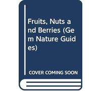 Fruits, Nuts and Berries (Gem Nature Guides)