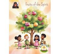 Fruits of the Spirit: Growing God’s Good Fruit in Our Hearts (Growing with God Bible Series)