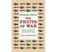 Fruits Of War: How Military Conflict Accelerates Technology
