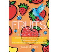 Fruits | PazyLove Bilingual Books: Explore nature's delicious fruits in English and Spanish! Includes coloring pages and fun activities!
