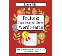 Fruits & Their Botanical Names Word Search Puzzle Book Large Print: Get Excited About Learning Fruit Names! Fun, Brain-Boosting Puzzles Featuring ... 110 pages | 50+ Puzzles | 12 Words per Puzzle
