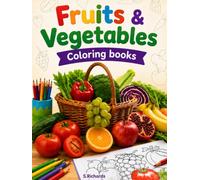 Fruits & Vegetables Coloring book: coloring book