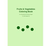 Fruits & Vegetables Coloring Book: Fun and Educational Kawaii Coloring Pages for Kids Ages 3-6 with Tracing, Fun Facts & Activities