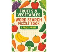 Fruits & Vegetables Word Search Puzzle Book: Large Print for Adults & Seniors: Fun Brain Games with Superfoods, Gut Health & Meal Prep Terms