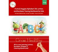Fruits & Veggies Alphabet: XXL Letters and Numbers Tracing Workbook for Kids - Fully Colorful Pages!: The Most Delicious Way to Learn the ABCs - ... Numbers, Shapes & Coloring Adventures!