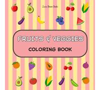 FRUITS & VEGGIES: COLORING BOOK