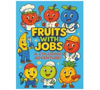 Fruits with Jobs: A coloring book that joins professions and fruits