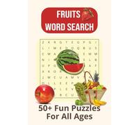 Fruits Word Search Puzzle: 50+ Delicious Fruit-Themed Puzzles with Solutions | 6x9 Inches | 110 Pages | Perfect for Relaxation, Fun, Brain Boosting and More....