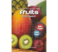 Fruits Word Search Puzzle Book: Engaging Word Searches About Apples, Berries, Citrus & More | 6x9 Inches, 110 Pages | Over 50 Fun Puzzles - The ... for Holidays, Vacations & Relaxing Free Time!