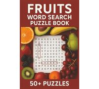 Fruits Word Search Puzzle Book: Fun and Relaxing Word Search Puzzles Featuring Apples, Citrus, Melons, and More | Easy to Read Print | 6x9 in, 110 ... Fruit-Themed Puzzles for Travel and Leisure