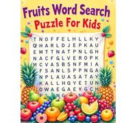Fruits Word Search Puzzle for Kids: A Sweet Collection of Fruit Puzzles for Learning, Fun, and Brain-Boosting Play
