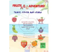 Fruity ABC Adventure: Trace, Color and Learn: A to Z Fruit- Themed Tracing and Coloring Book for Kids ages 3+ (Black & White Edition): Dotted Line ... Letter Practice and Fun Rhymes for Kids 3-6