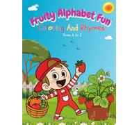 Fruity Alphabet Fun: Coloring and Rhymes from A to Z-A Bold and Easy Coloring Book for Fruit Discovery, Letter Recognition, Cozy Fun (The Alphabet Fun Adventure with Rilo & Rivy)