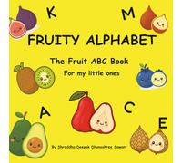 Fruity Alphabet: The fruit ABC Book