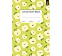 Fruity Composition Notebook: Small Wide Ruled Notebook with apple pattern | BACK TO SCHOOL Lined Paper Journal for School Kids, Teens, Students | 110 Pages | 6 x 9 Inch Size