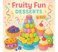 Fruity Fun Dessert: A Sweet Coloring Adventure